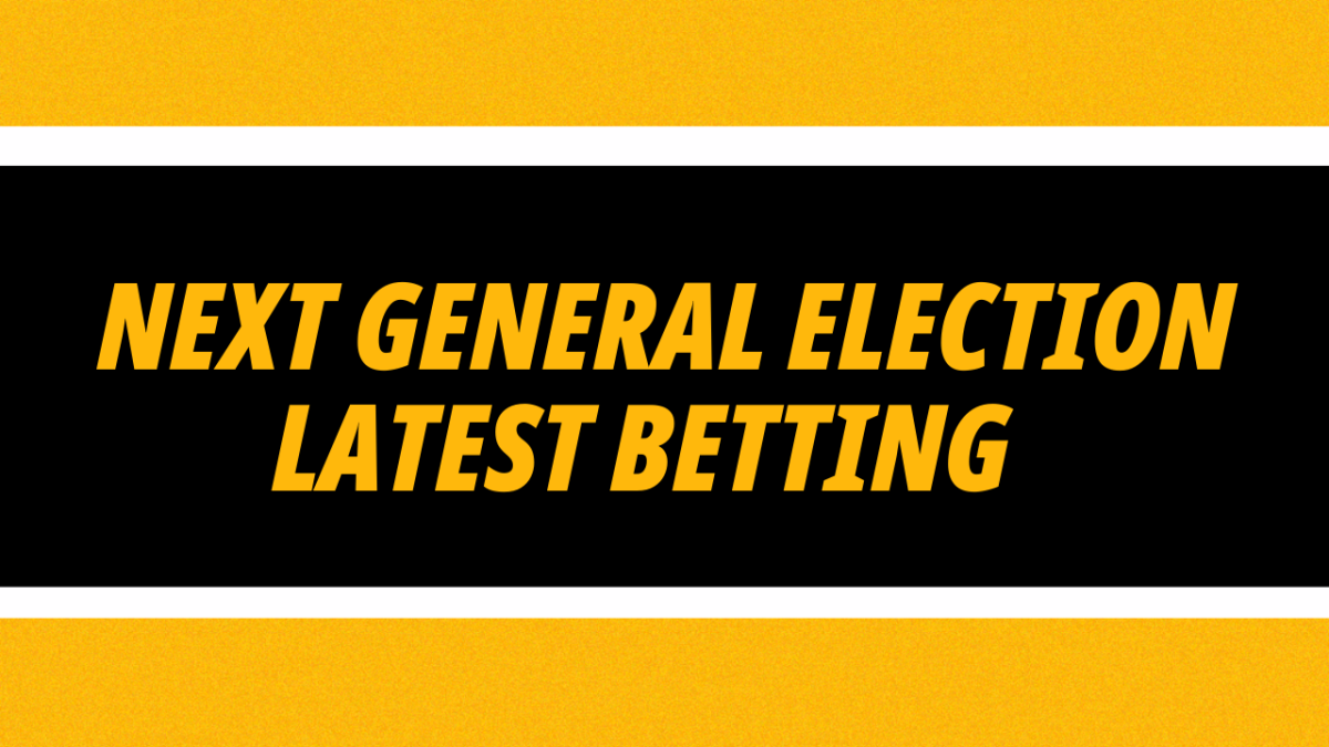 Next General Election betting news latest updates